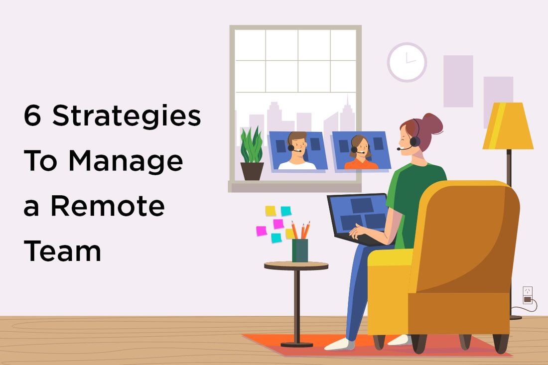 6 Basic Strategies To Manage Remote Teams In An Efficient Way Arjun Solanki